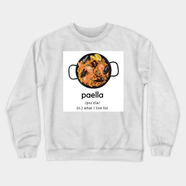 Paella dictionary what I live for Crewneck Sweatshirt by Holailustra